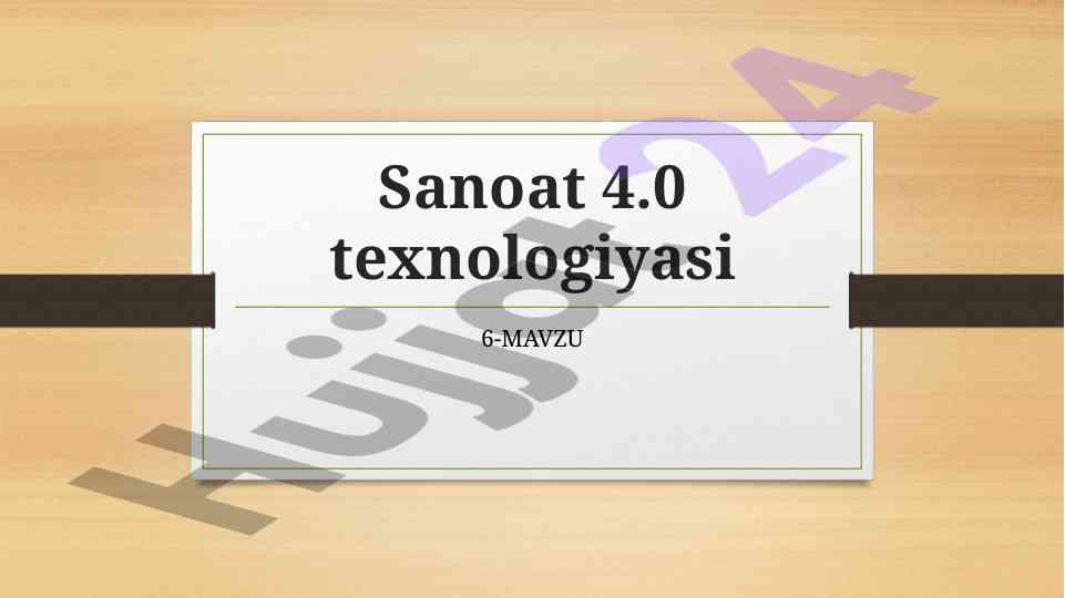 Sanoat 4.0 texnologiyasi tushunchalari va tamoyillari