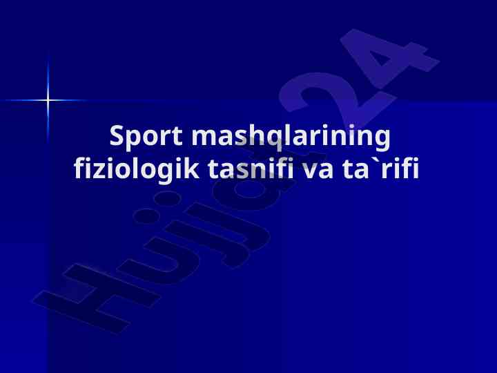 Sport mashqlarining fiziologik tasnifi va ta'rifi