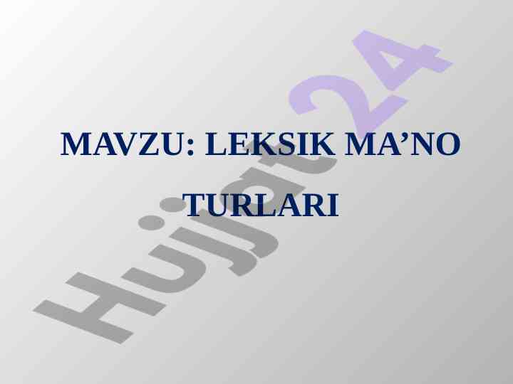 Leksik ma’no turlari va semasiologiya