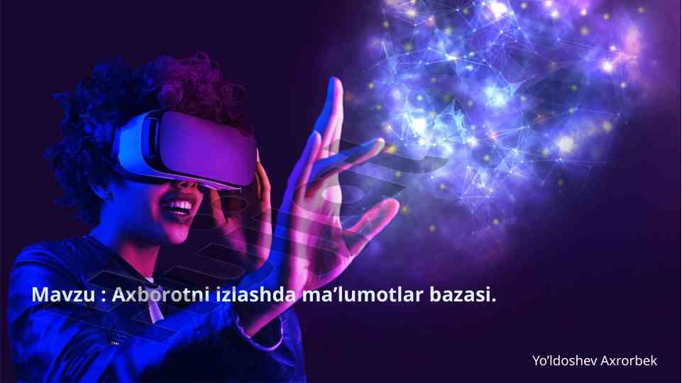 Axborotni izlashda ma'lumotlar bazasi ahamiyati