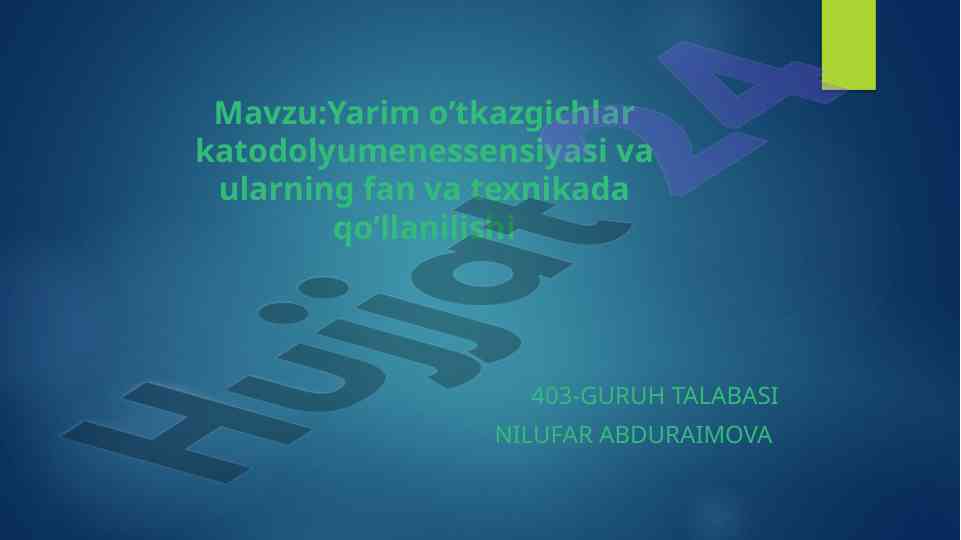 Yarim o’tkazgichlar katodolyumenessensiyasi va qo’llanilishi