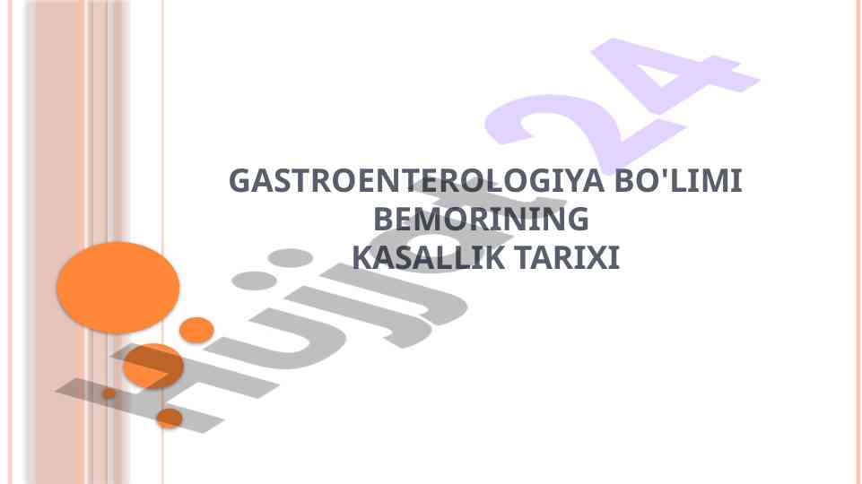 Gastroenterologiya bo‘limi bemorining kasallik tarixi