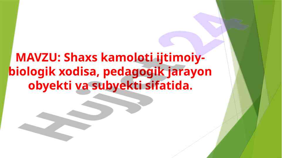 Shaxs kamoloti ijtimoiy-biologik xodisa