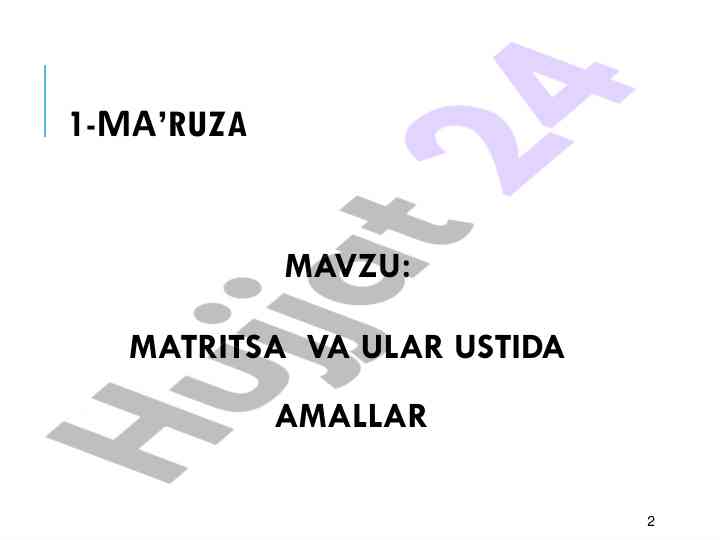 Matritsa va ular ustida amallar mavzusi bo'yicha dars