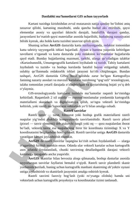 Dastlabki ma’lumotlarni gis uchun tayyorlash