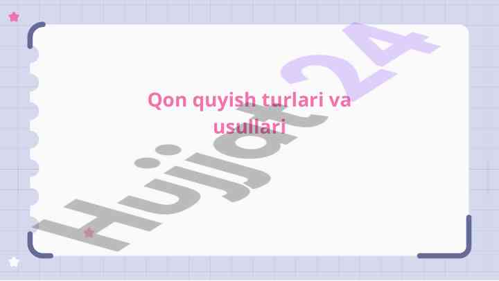 Qon quyish turlari va usullari tahlili
