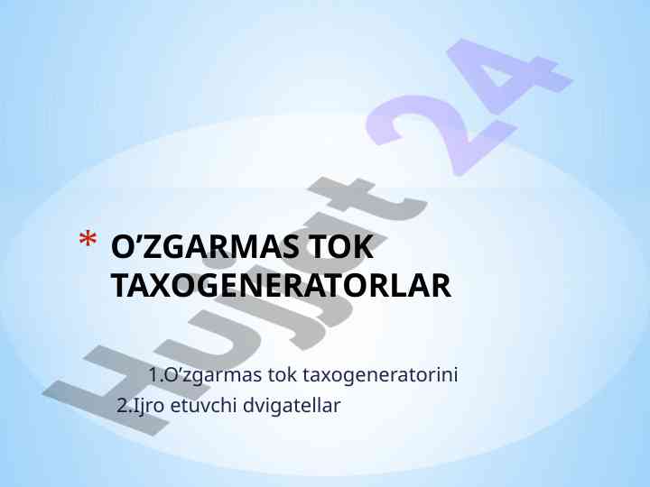 O'zgarmas tok taxogeneratorlari va dvigatellar