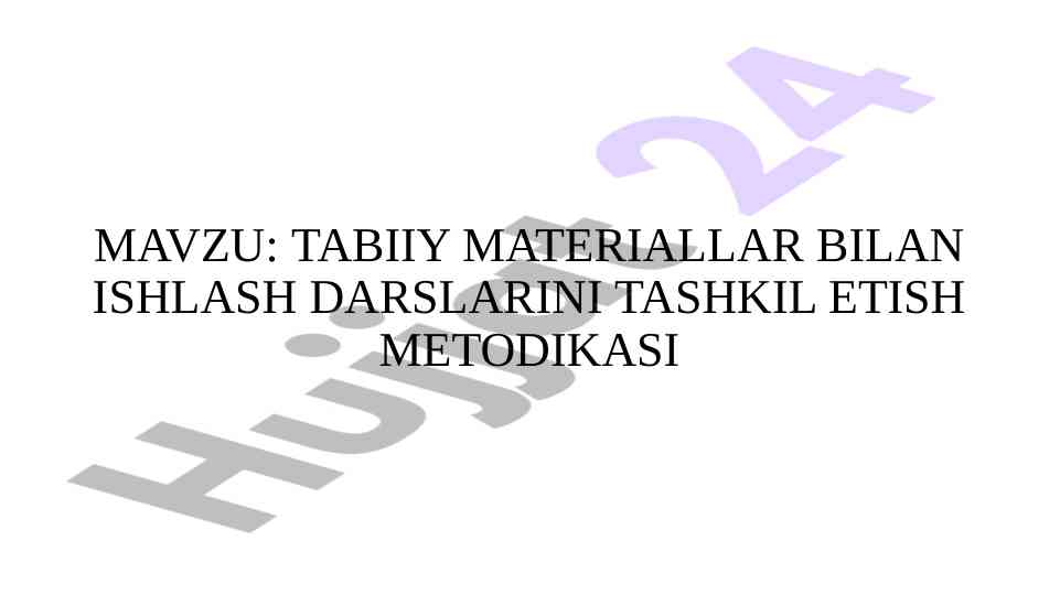Tabiiy materiallar bilan ishlash darslarini tashkil etish