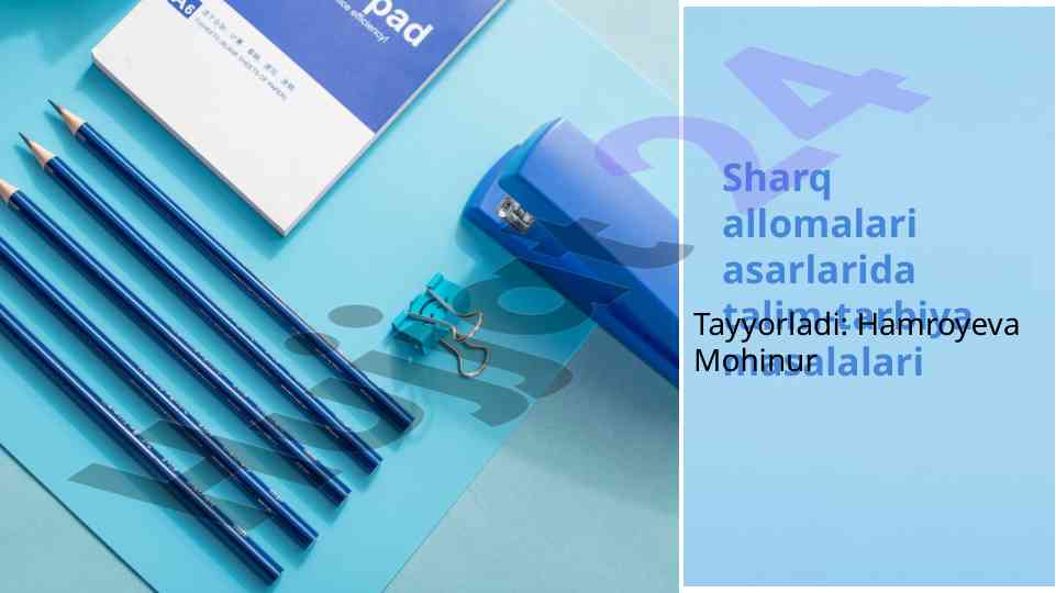 Sharq allomalari asarlarida talim-tarbiya masalalari