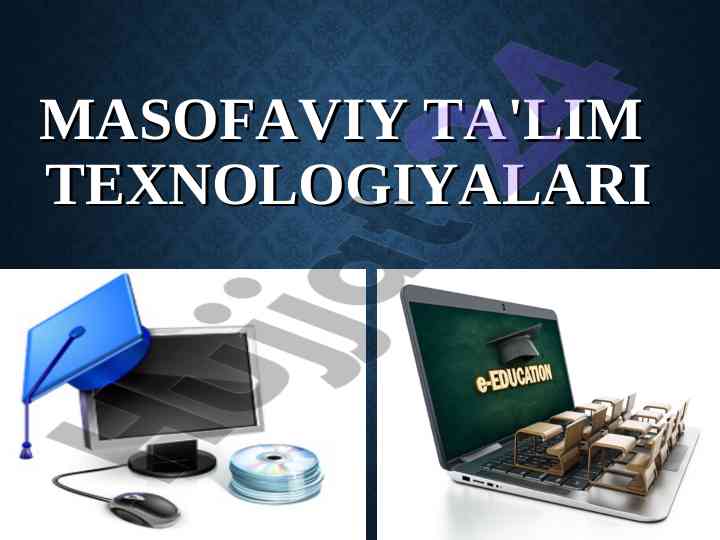 Masofaviy ta'lim texnologiyalari asosiy tushunchalari