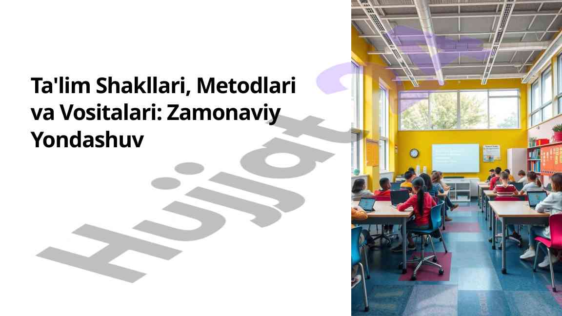 Ta'lim shakllari metodlari va vositalari innovatsion yondashuv