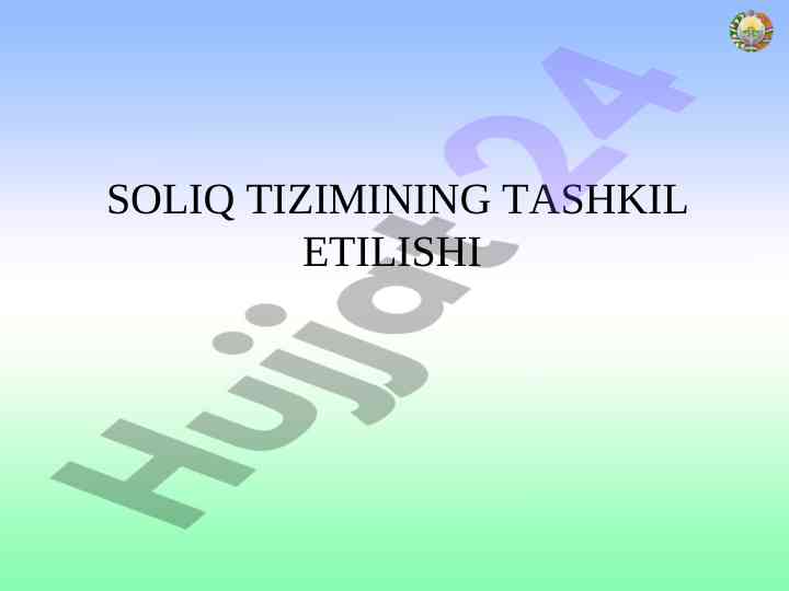 Soliq tizimining tashkil etilishi va huquqiy asoslar