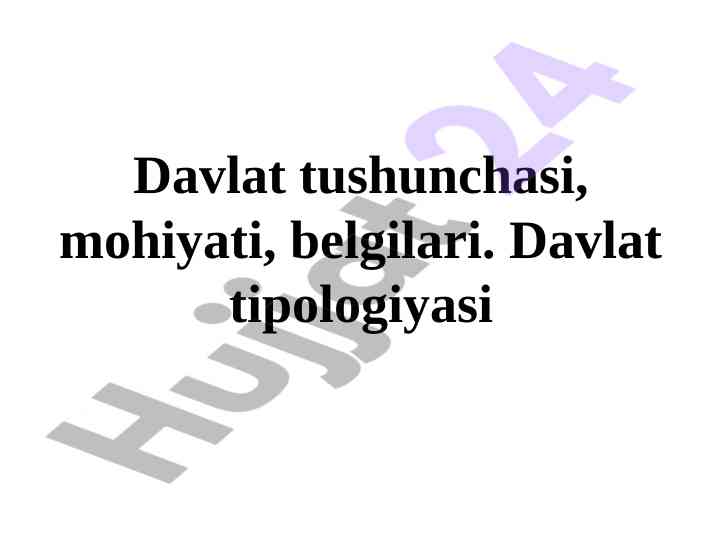 Davlat tushunchasi: mohiyati va belgilari