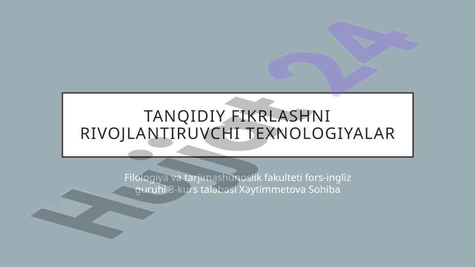 Tanqidiy fikrlashni rivojlantiruvchi texnologiyalar