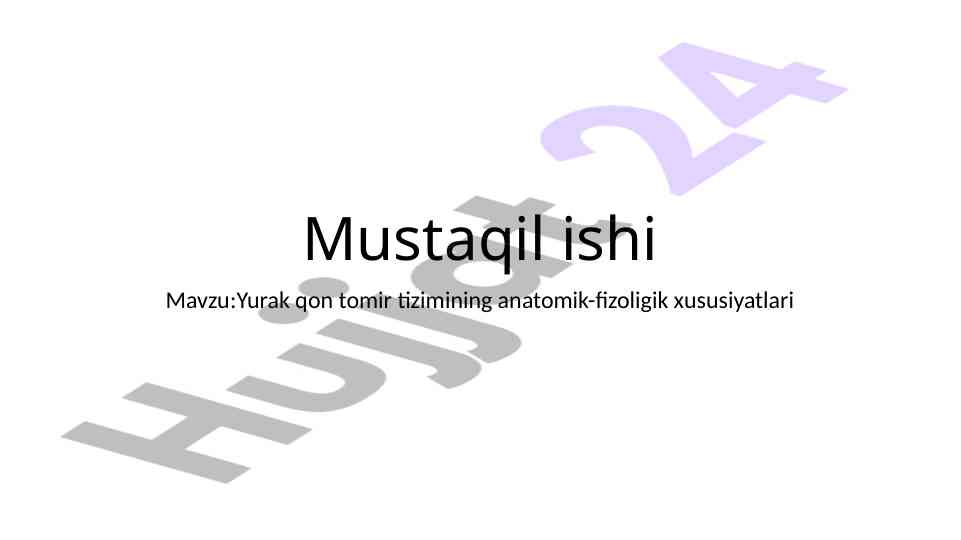 Yurak qon tomir tizimining anatomik-fizoligik xususiyatlari