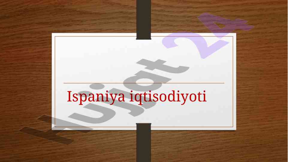 Ispaniya iqtisodiyoti tarixi va bugungi kuni