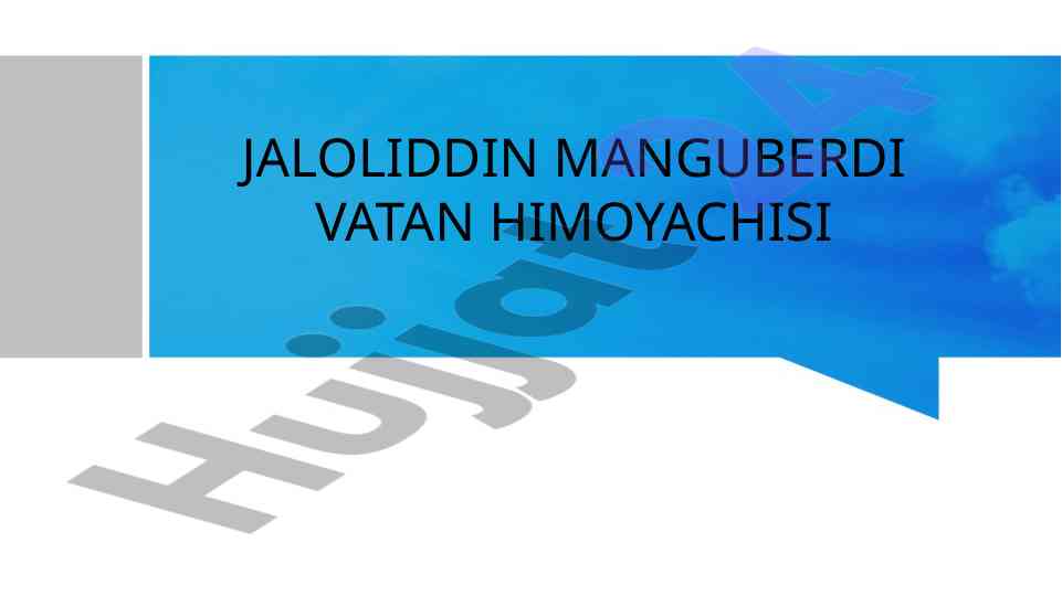 JALOLIDDIN MANGUBERDI VA UNING VATAN HIMOYASI