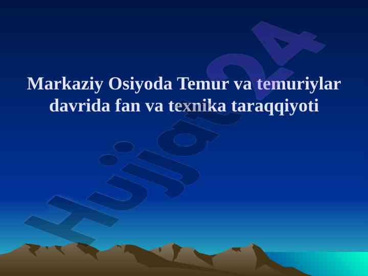Temur Va Temuriylar Davrida Fan Va Texnika Taraqqiyoti