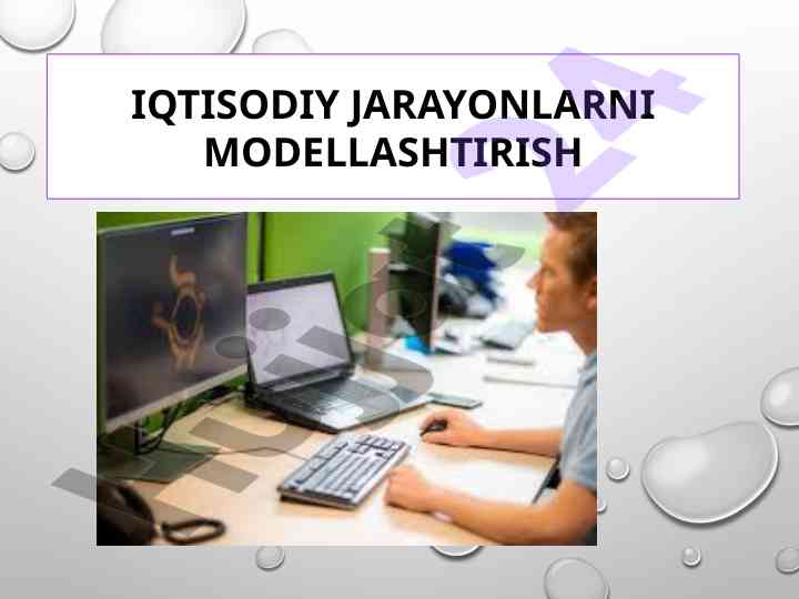 IQTISODIY JARAYONLARNI MODELLASHTIRISH