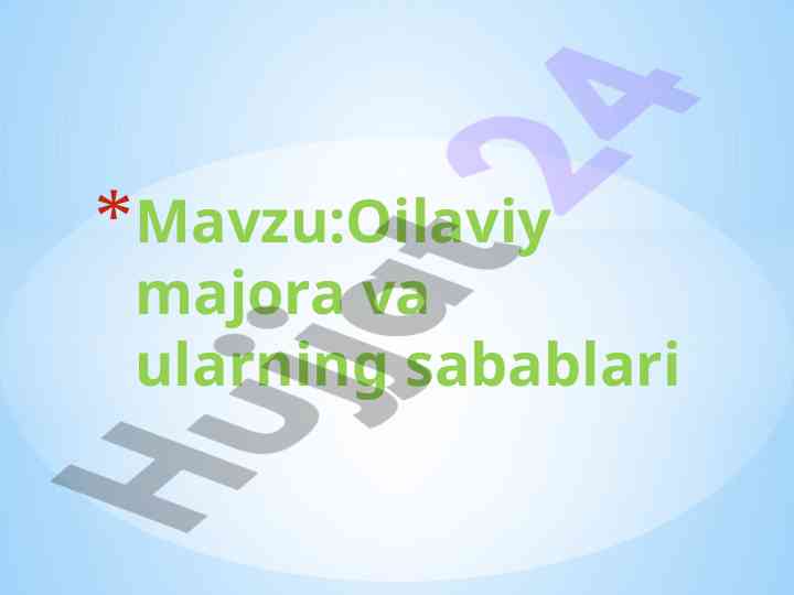 Oilaviy munosabatlar muammolari va sabablari
