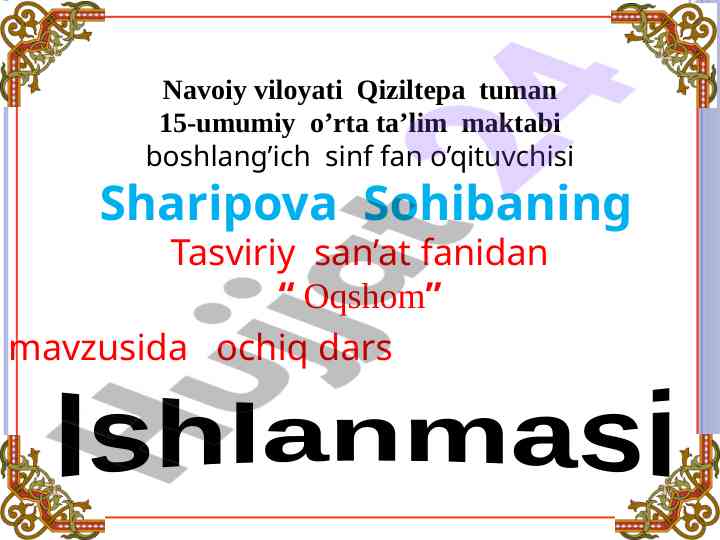Oqshom mavzusida tasviriy san'at dars ishlanmasi
