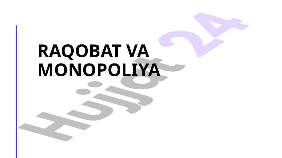 Raqobat va monopoliya tahlili va xususiyatlari