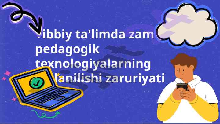 Zamonaviy pedagogik texnologiyalar tibbiy ta'limda