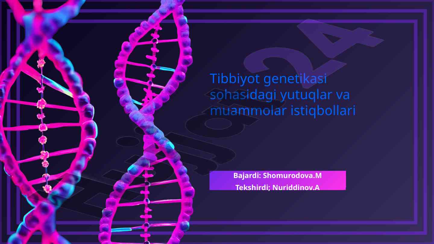 Tibbiyot genetikasi: yutuqlar va muammolar istiqbollari