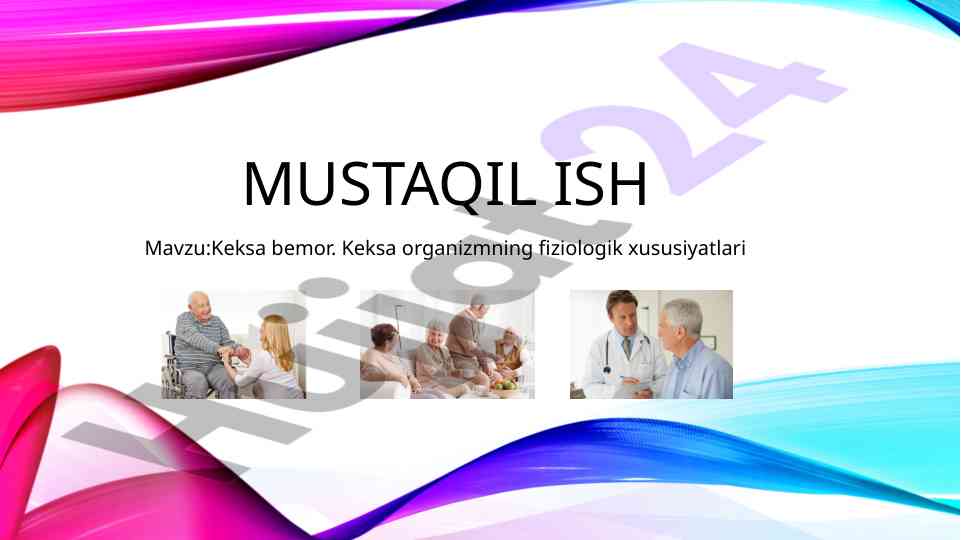 Keksa bemorlar fiziologik xususiyatlari va g’amxo'rlik