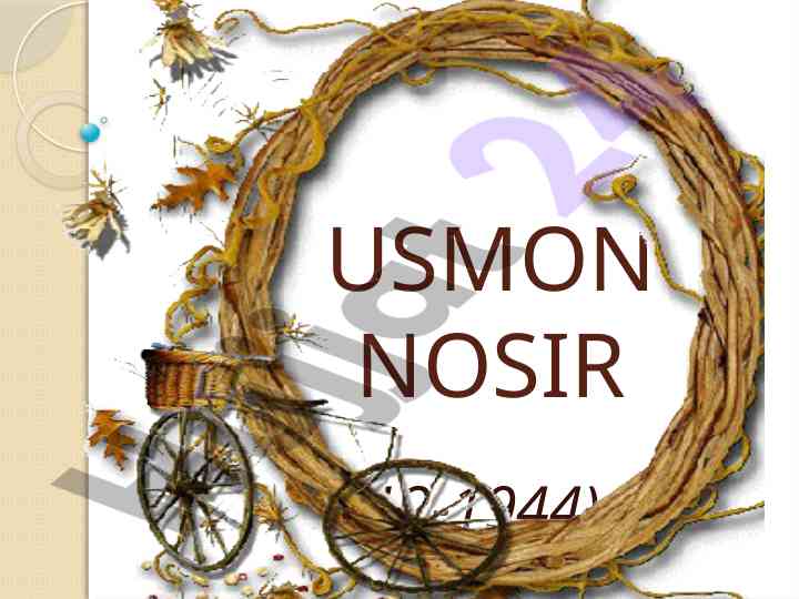 Usmon nosir hayoti va iste'dodi tahlili
