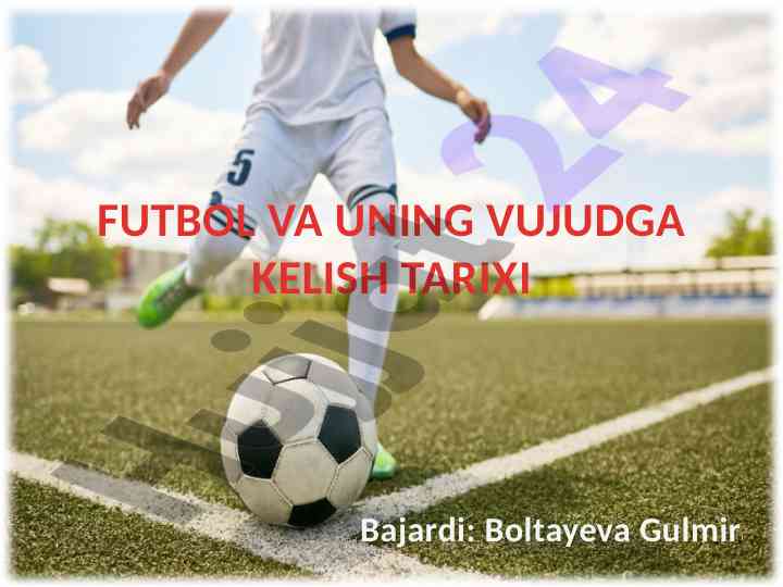 Futbol va uning vujudga kelish tarixi