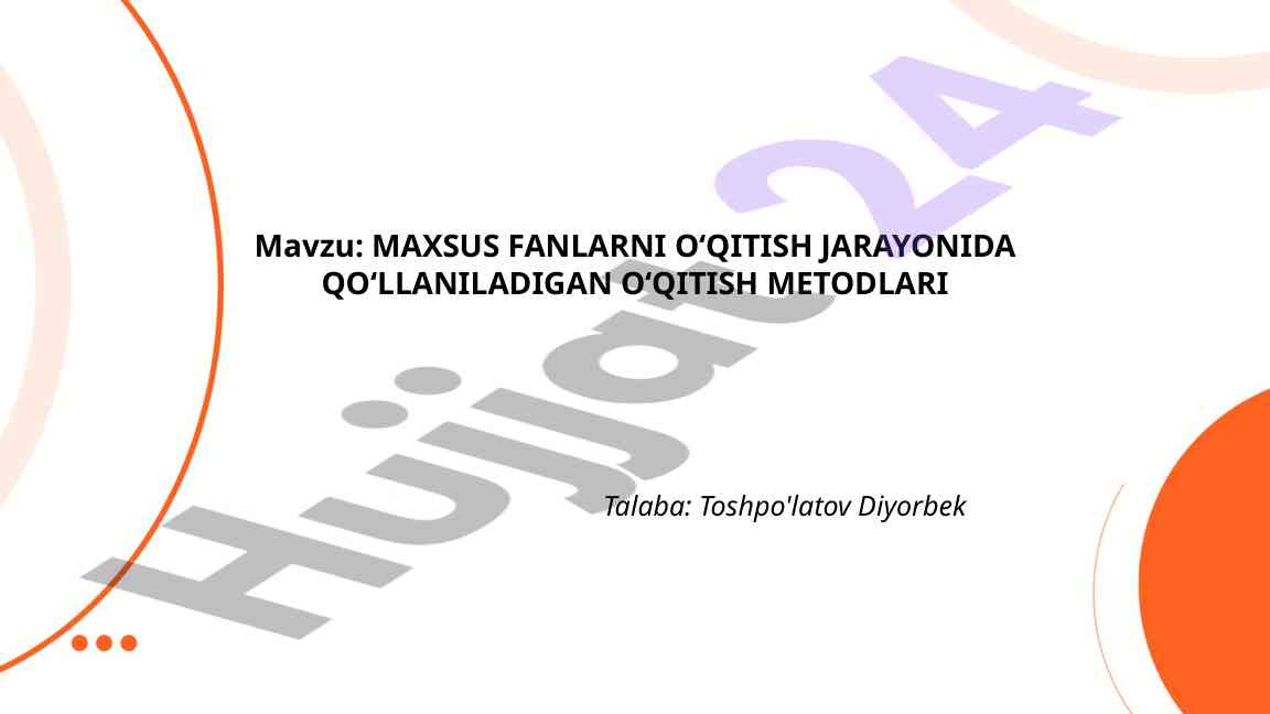 Maxsus Fanlarni O‘qitish Metodlari