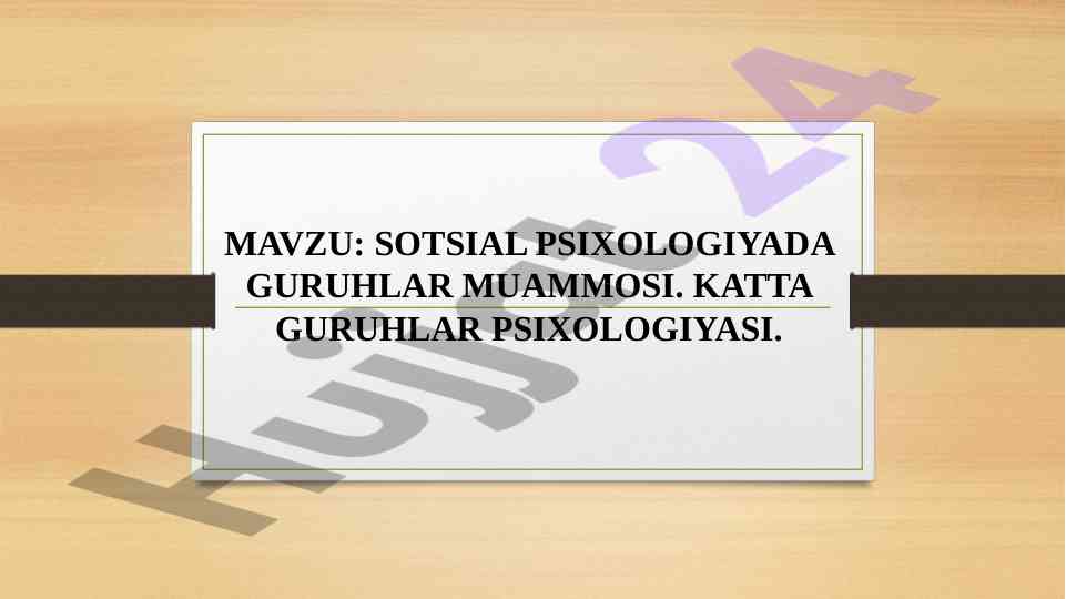 Sotsial psixologiyada guruhlar muammosi