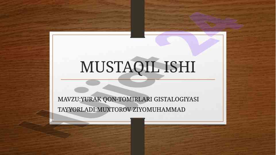 Yurak qon-tomirlari gistalogiyasi haqida mustaqil ish