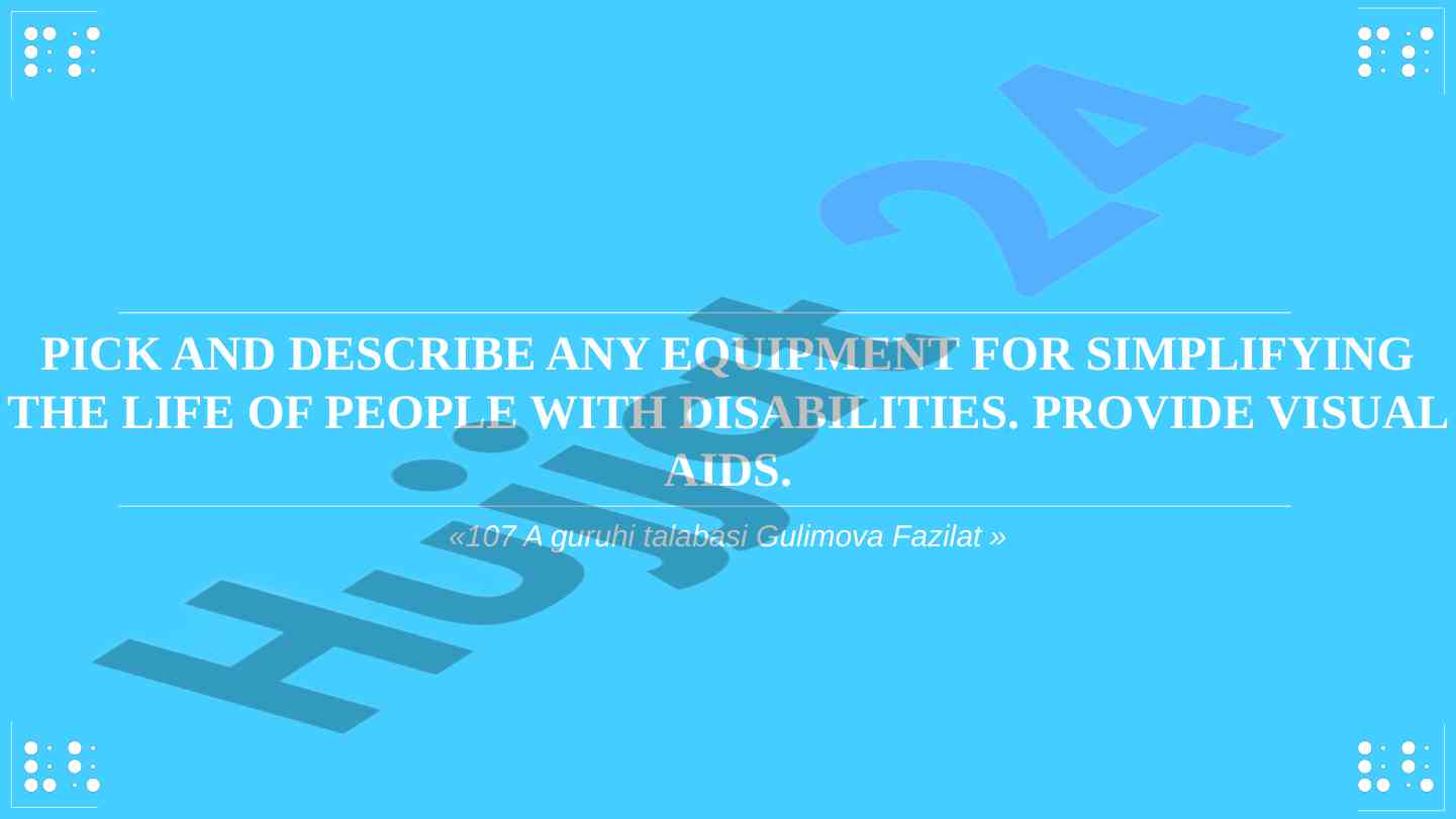 Medical equipment for enhancing lives of people with disabilities