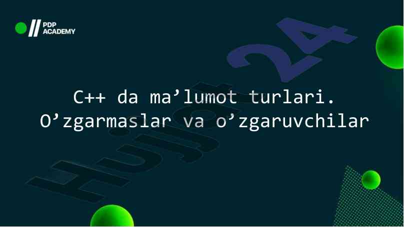 C++ da ma'lumot turlari va o'zgaruvchilar