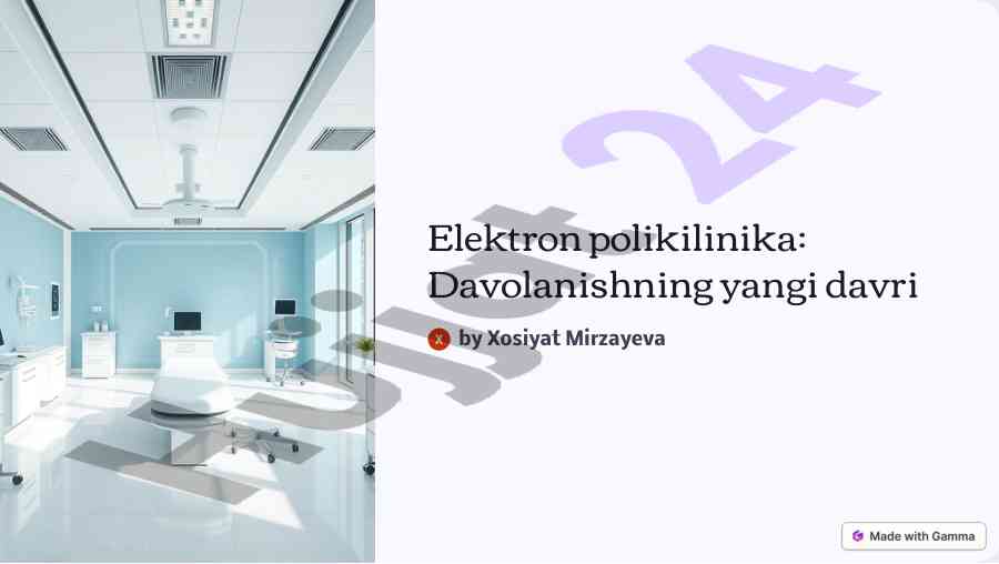 Elektron polikilinika yangi davri va afzalliklari