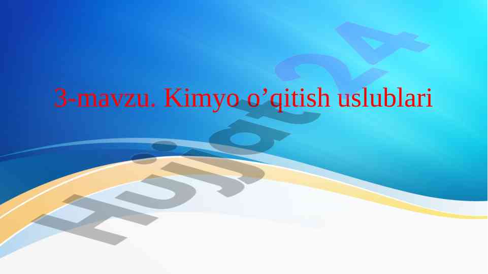 Kimyo o‘qitish uslublari va tadqiqot usullari