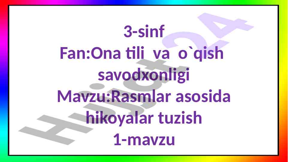 Rasmlar asosida hikoyalar tuzish darslari