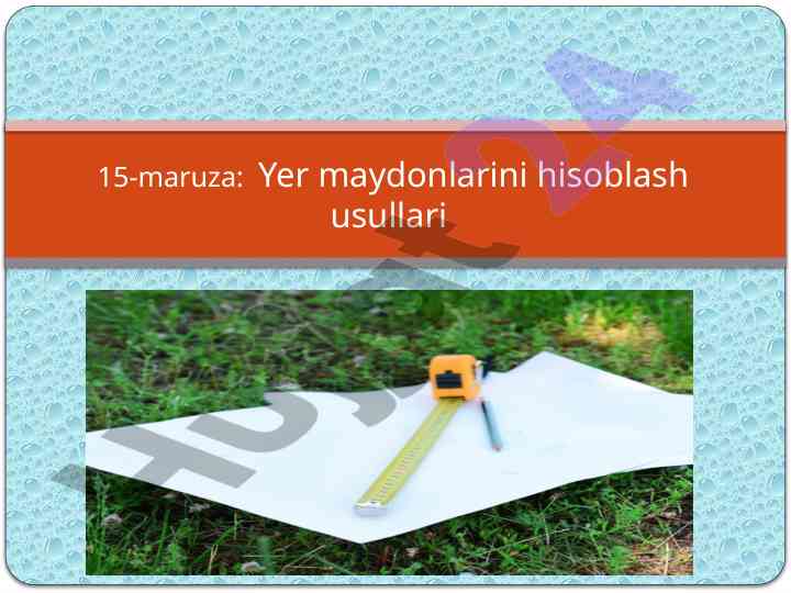 Yer maydonlarini hisoblash usullari tahlili