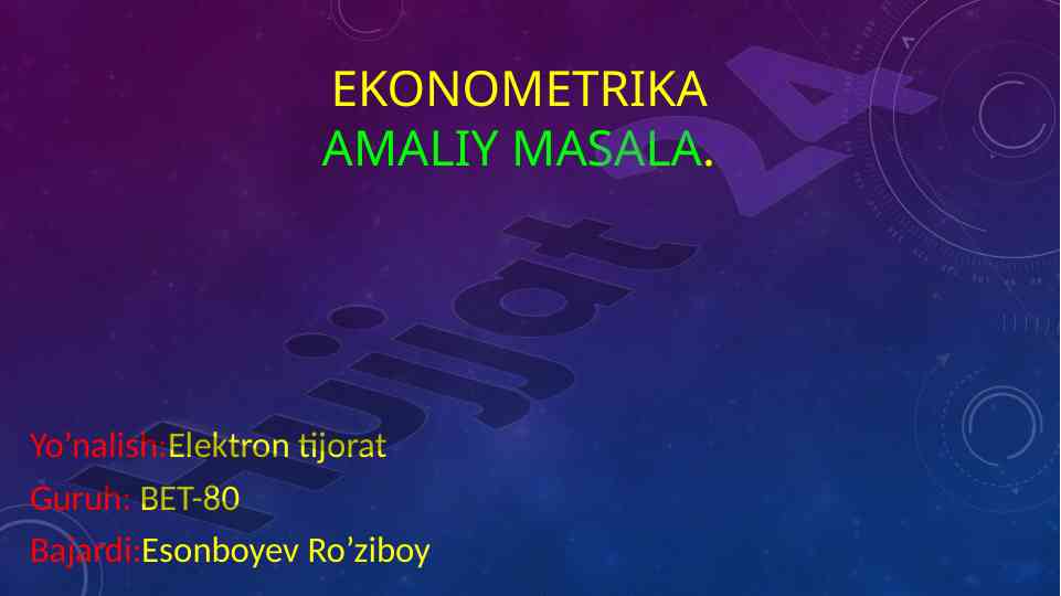 Ekonometrika amaliy masalasi va regressiya tenglamalari