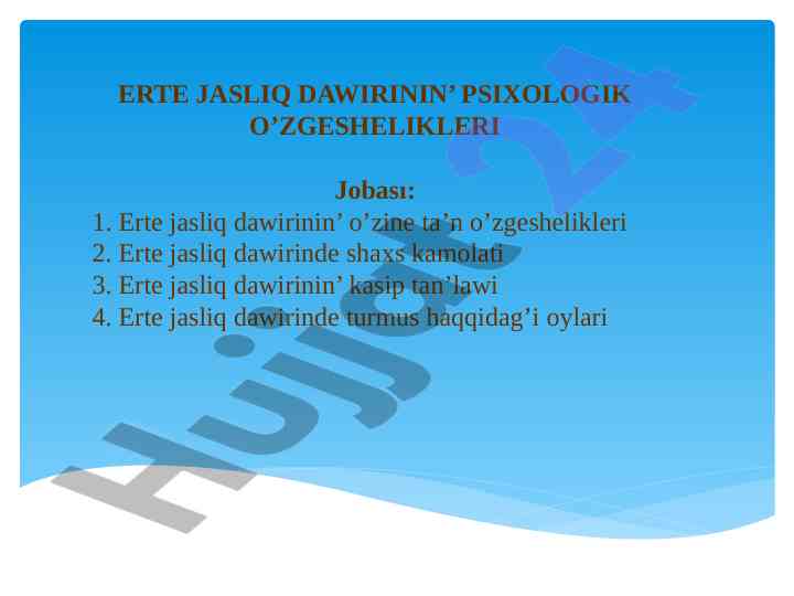 Erte jasliq dawirining psixologik o'zgeshelikleri