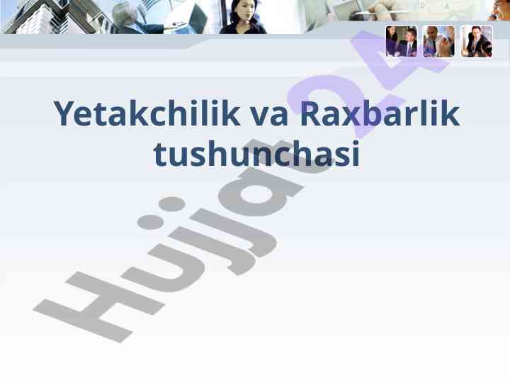 Yetakchilik va raxbarlik tushunchasi reja
