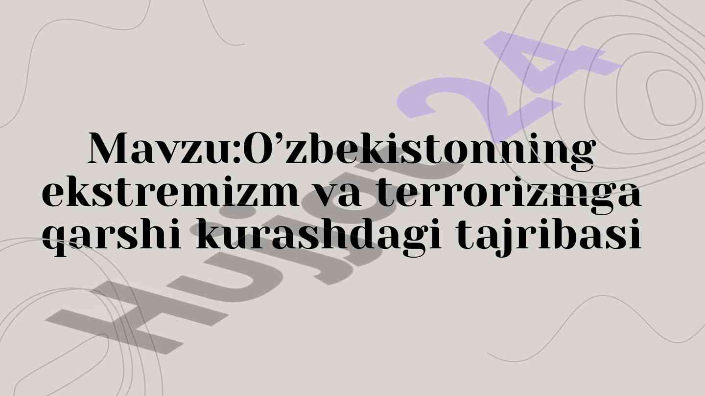 O’zbekistonning ekstremizm va terrorizmga qarshi tajribasi