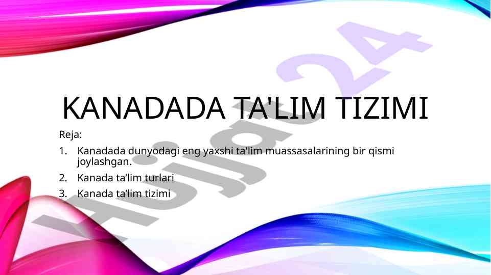 Kanadada ta'lim tizimi va uning xususiyatlari