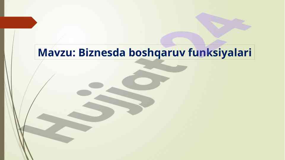 Biznesda boshqaruv funksiyalari va menejment