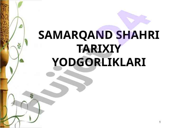 Samarqand shahri tarixiy yodgorliklari tahlili