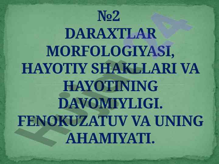 Daraxltar morfologiyasi va hayotiy shakllari