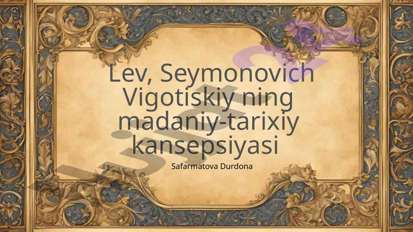Vigotiskiy Madaniy-Tarixiy Konsepsiyasi