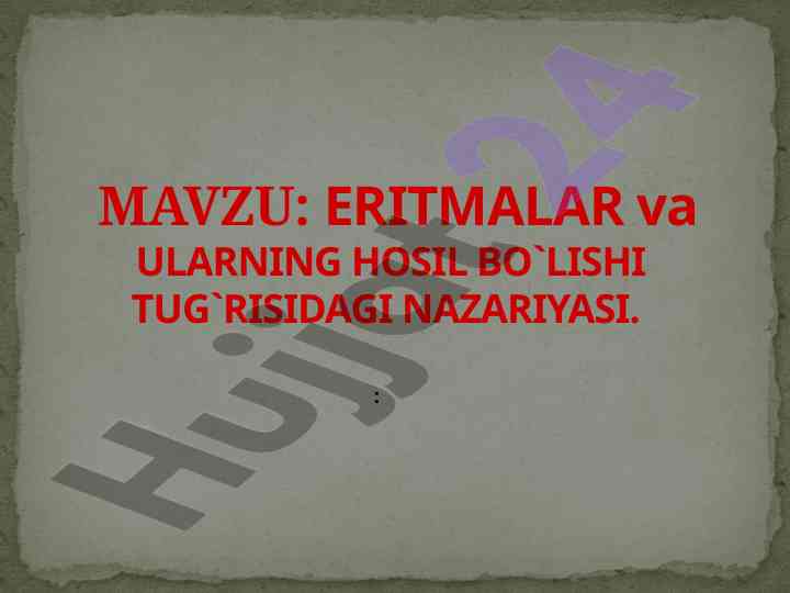 Eritmalar va ularning hosil bo'lishi tushunchalari